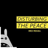 Disturbing the Peace