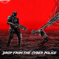 Drop From The Cyber Police