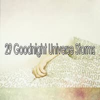 29 Goodnight Universe Storms