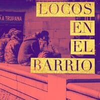 Locos en el Barrio