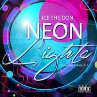 Neon Lights (feat. IceMan, Jr.)