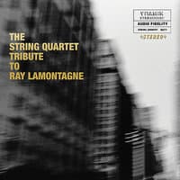 The String Quartet Tribute To Ray LaMontagne