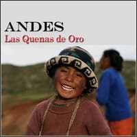 Andes - Las Quenas de Oro - Musica Andina