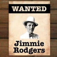 Wanted... Jimmie Rodgers