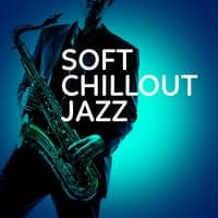 Soft Chillout Jazz