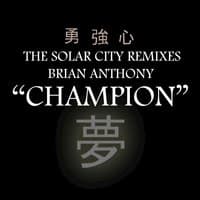 Champion - The Solar City Remixes