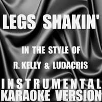 Legs Shakin' (In the Style of R. Kelly & Ludacris) - Single