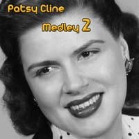 Patsy Cline Medley 2: The Heart You Break May Be Your Own / Dear God / Life's Railway to Heaven / If I Could Only Stay Asleep / He Will Do for You (What He's Done for Me) / There He Goes / Just out of Reach / That Wonderful Someone / In Care of the Blues