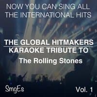 The Global HitMakers: The Rolling Stones Vol. 1