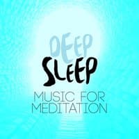 Deep Sleep: Music for Meditation