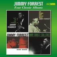 Four Classic Albums (Out of the Forrest / Sit Down and Relax with Jimmy Forrest / Most Much / Soul Street)