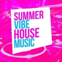 Summer Vibe House Music