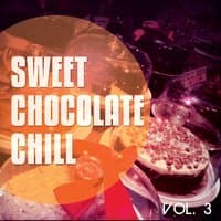 Sweet Chocolate Chill, Vol. 3