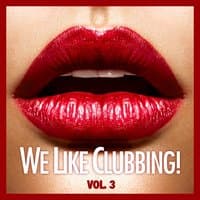 We Like Clubbing!, Vol. 3