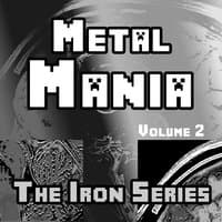 Metal Mania - The Iron Series, Vol. 2