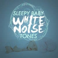 Sleepy Baby: White Noise Tones