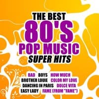 The Best 80's Pop Music Super Hits