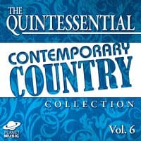 The Quintessential Contemporary Country Collection, Vol. 6