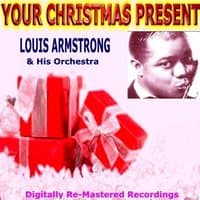 Your Christmas Present - Louis Armstrong & His Orchestra