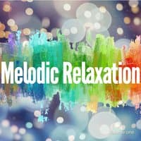 Melodic Relaxation, Vol. 1