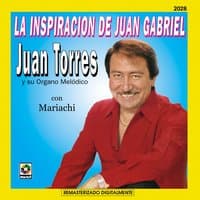 La Inspiracion de Juan Gabriel