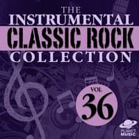 The Instrumental Classic Rock Collection, Vol. 36