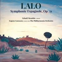 Lalo: Symphonie Espagnole, Op. 21