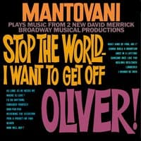 Stop the World I Want to Get Off / Oliver!