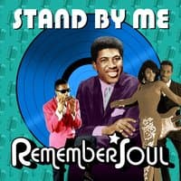 Stand by Me - Remember Soul