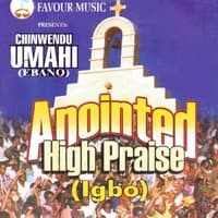 Anointed High Praise (Igbo)