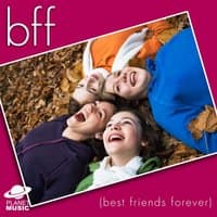 Bff (Best Friends Forever)