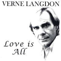 VERNE LANGDON LOVE IS ALL