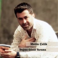 Değme Gönül Yarama