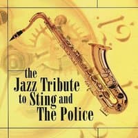 The Jazz Tribute To Sting & the Police