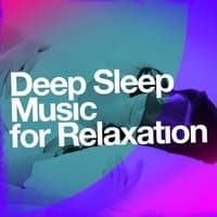 Deep Sleep Music for Relaxation