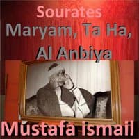 Sourates Maryam, Ta Ha, Al Anbiya