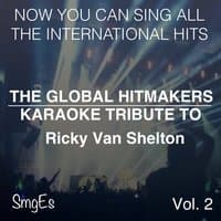 The Global HitMakers: Ricky Van Shelton Vol. 2