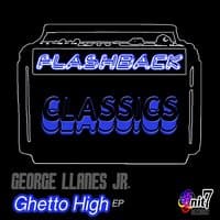 Flashback Classics: Ghetto High EP