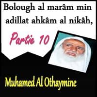 Bolough al marâm min adillat ahkâm al nikâh, Partie 10