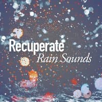 Recuperate: Rain Sounds