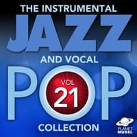 The Instrumental Jazz and Vocal Pop Collection, Vol. 21