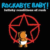 Rockabye Baby! Lullaby Renditions of Rush