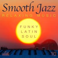 Smooth Jazz: Relaxing Music, Vol. 10