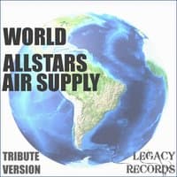 World Allstars - Air Supply Tribute Hits