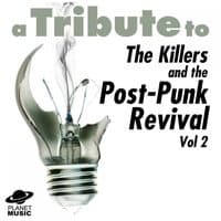 A Tribute to the Killers and the Post-Punk Revival Vol 2