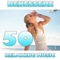 Benessere 50 Relaxing Music