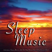 Sleep Music: Calm Guitar Sleeping Music to Help You Sleep, Natural Sleep Aid for Insomnia Relief