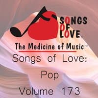 Songs of Love: Pop, Vol. 173