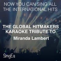 The Global HotMakers: Miranda Lambert