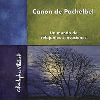 Canon de Pachelbel : Un Mundo de Relajantes Sensaciones